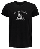 Fear No Foe Organic T Shirt